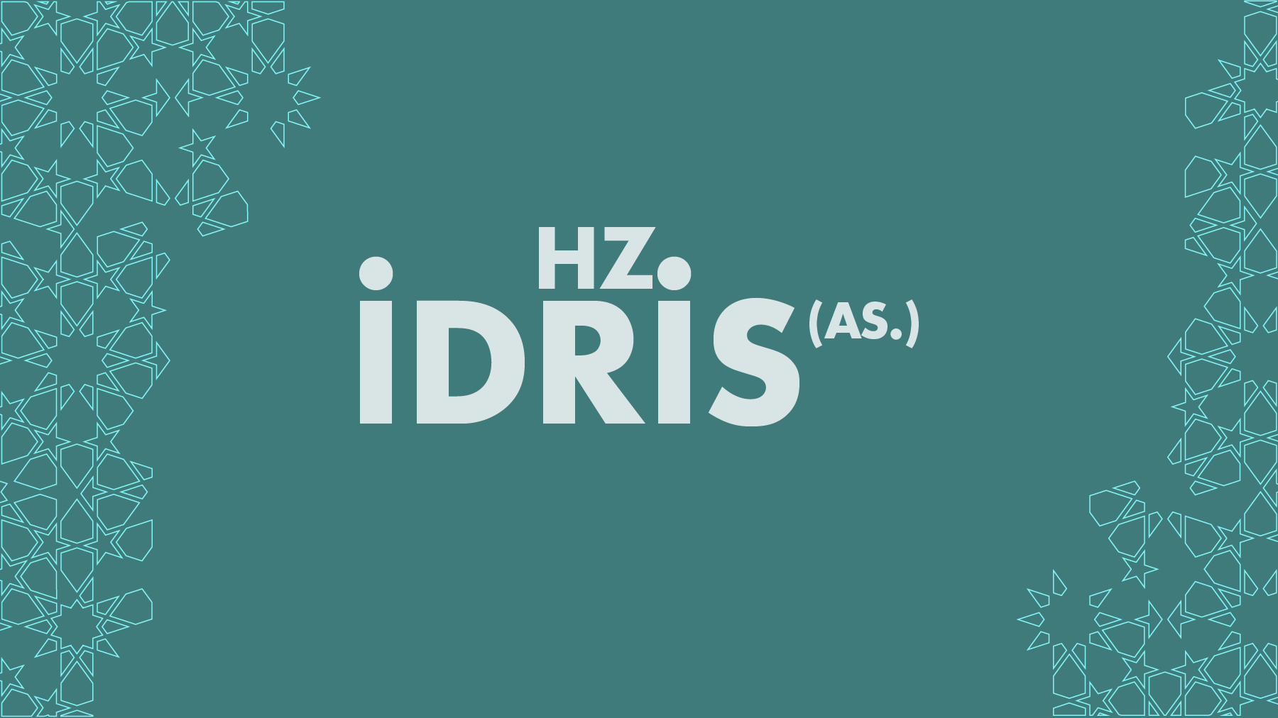 HZ. İDRİS (AS.)